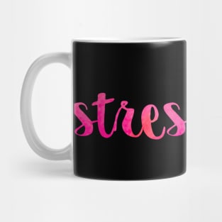 Pink Stress Less Mug